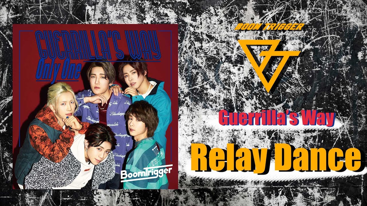 Guerrilla's Way 〜Relay Dance〜