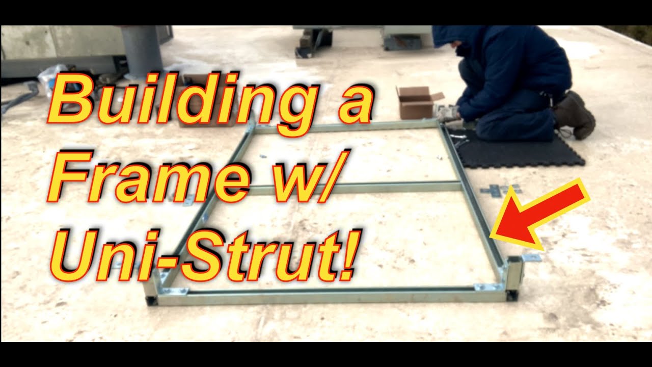 Building with Uni-Strut | Super-Strut | U-Strut | U-Channel