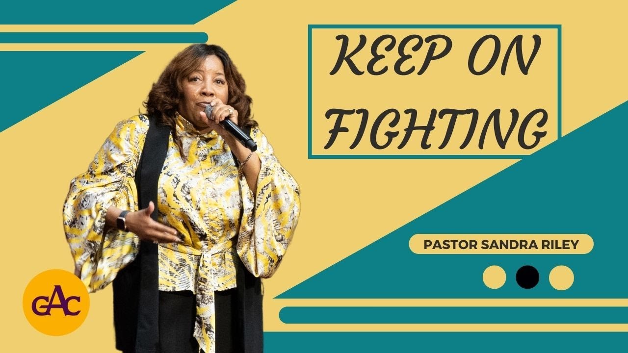 KEEP ON FIGHTING | Pastor Sandra Riley | Allen Worship Experience