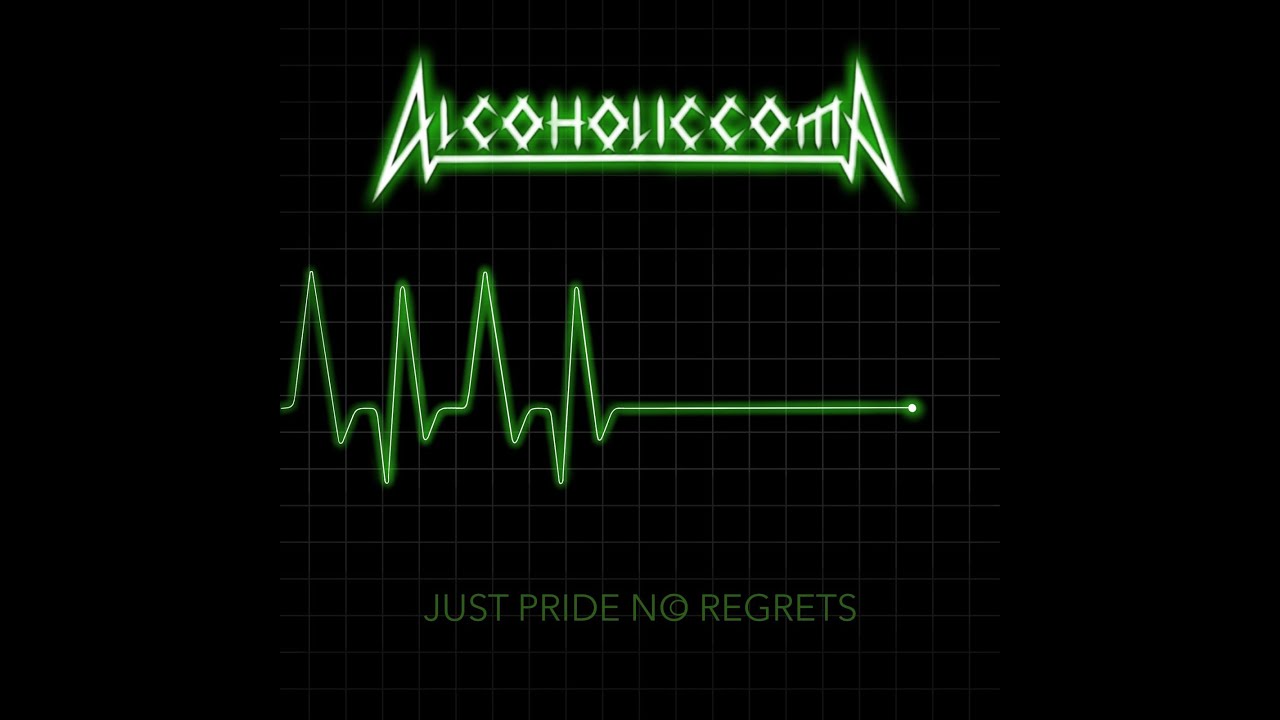 Alcoholic Coma - Just Pride No Regrets (Official Lyric Video)