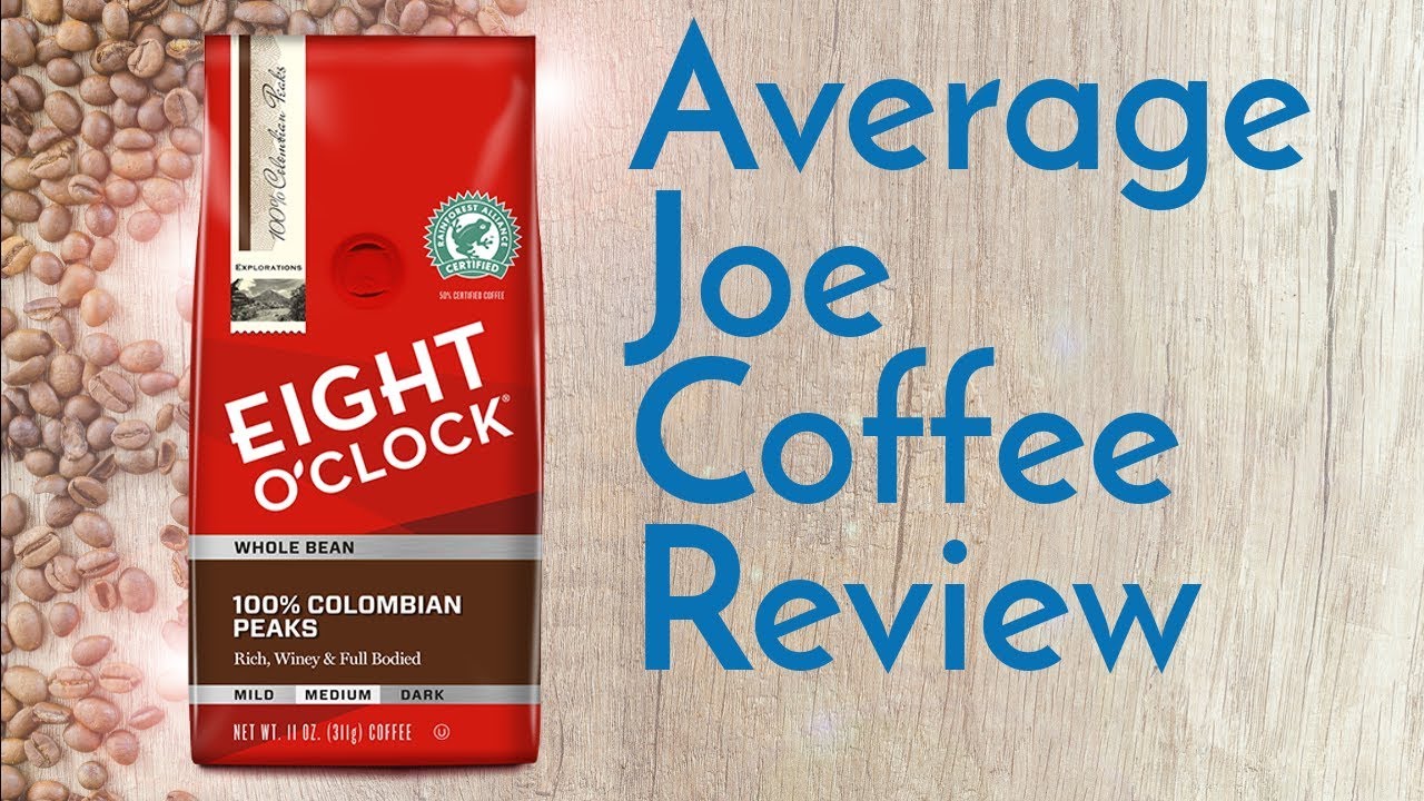 Eight O'Clock 100% Colombian Peaks Coffee Review