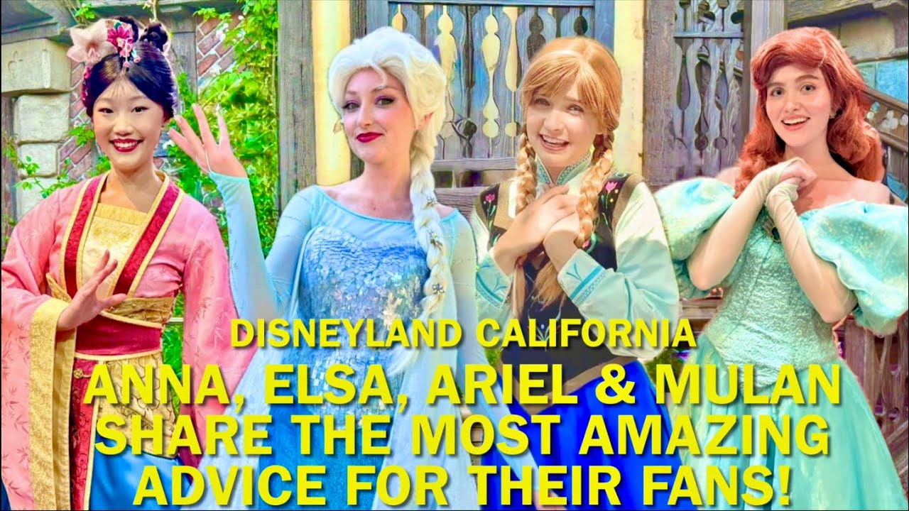 Anna, Elsa, Ariel & Mulan Share the Most AMAZING Advice for Their Fans at Disneyland! #disney 