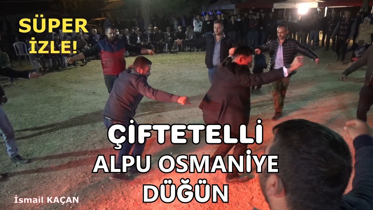 ÇİFTETELLİ ALPU OSMANİYE DÜĞÜN