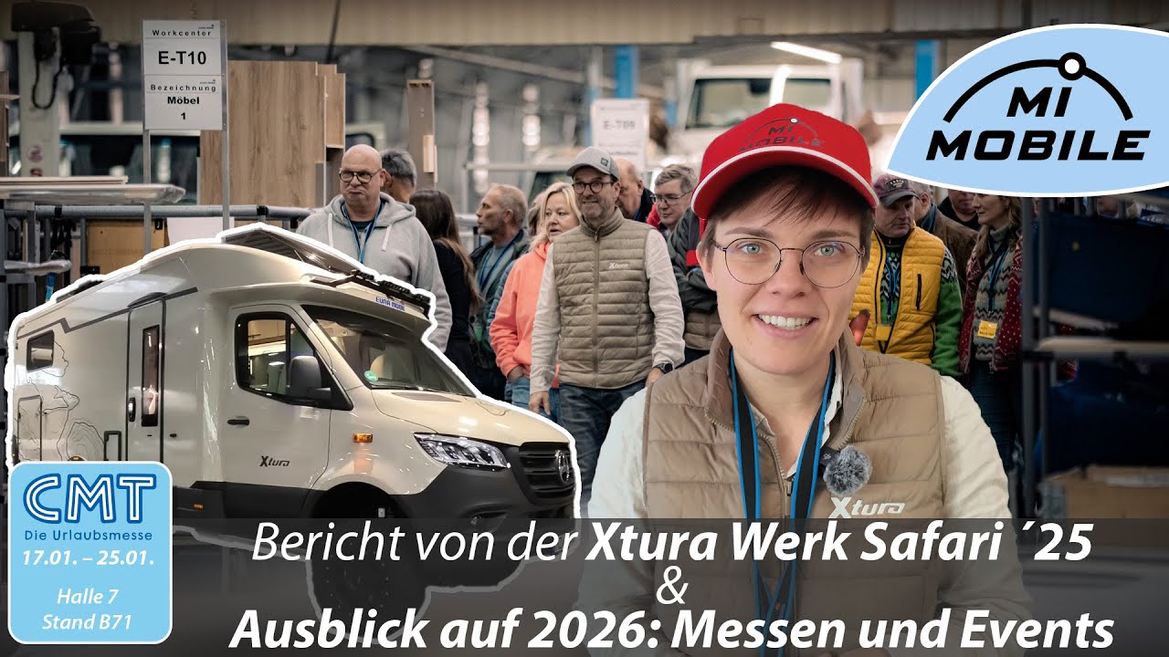 Xtura Werks-Safari bei Eura Mobil 🏭🚙| Mi-Mobile Messe & Event-Ausblick 2026
