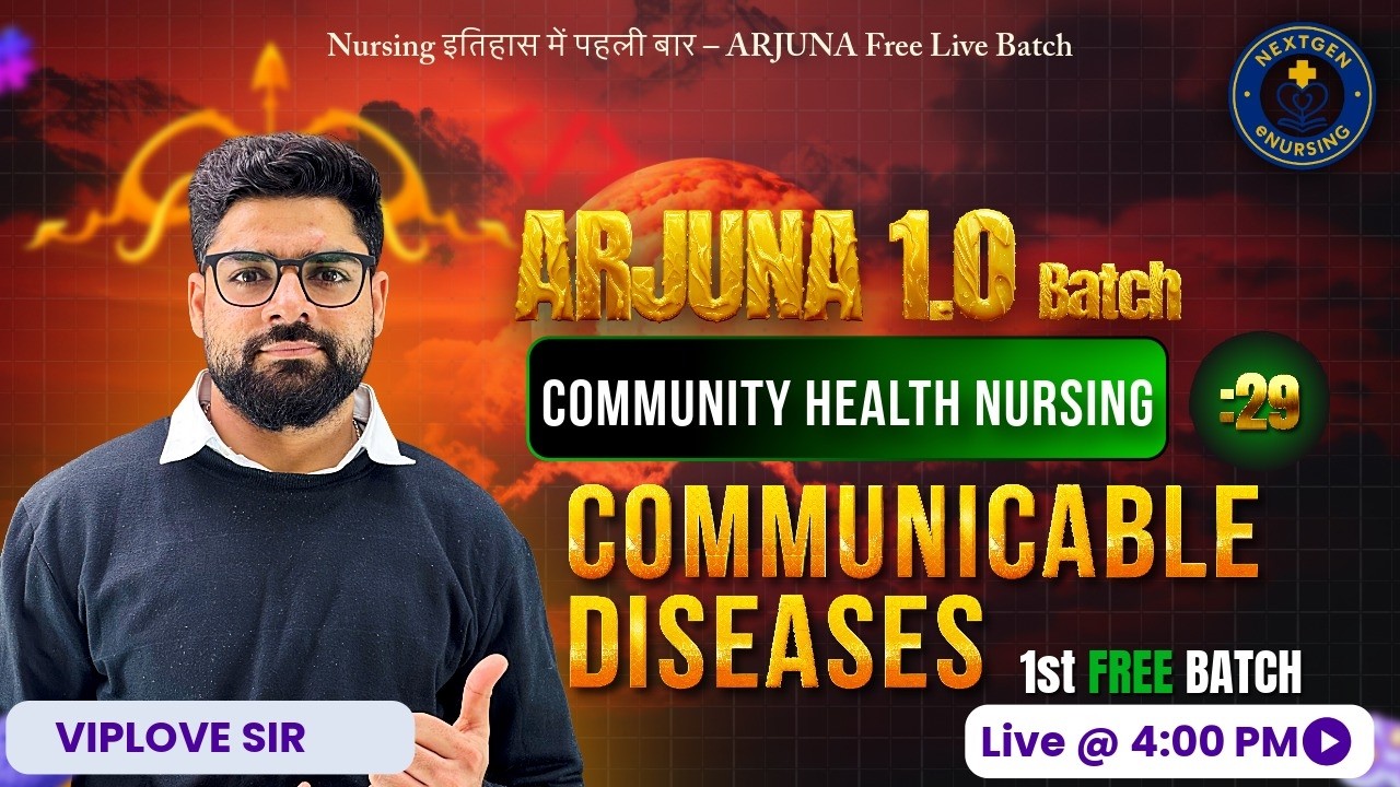 ARJUNA CLASS – 29 | Community Health Nursing (CHN) | COMMUNICABLE DISEASES | Nursing Officer 🎯🔥