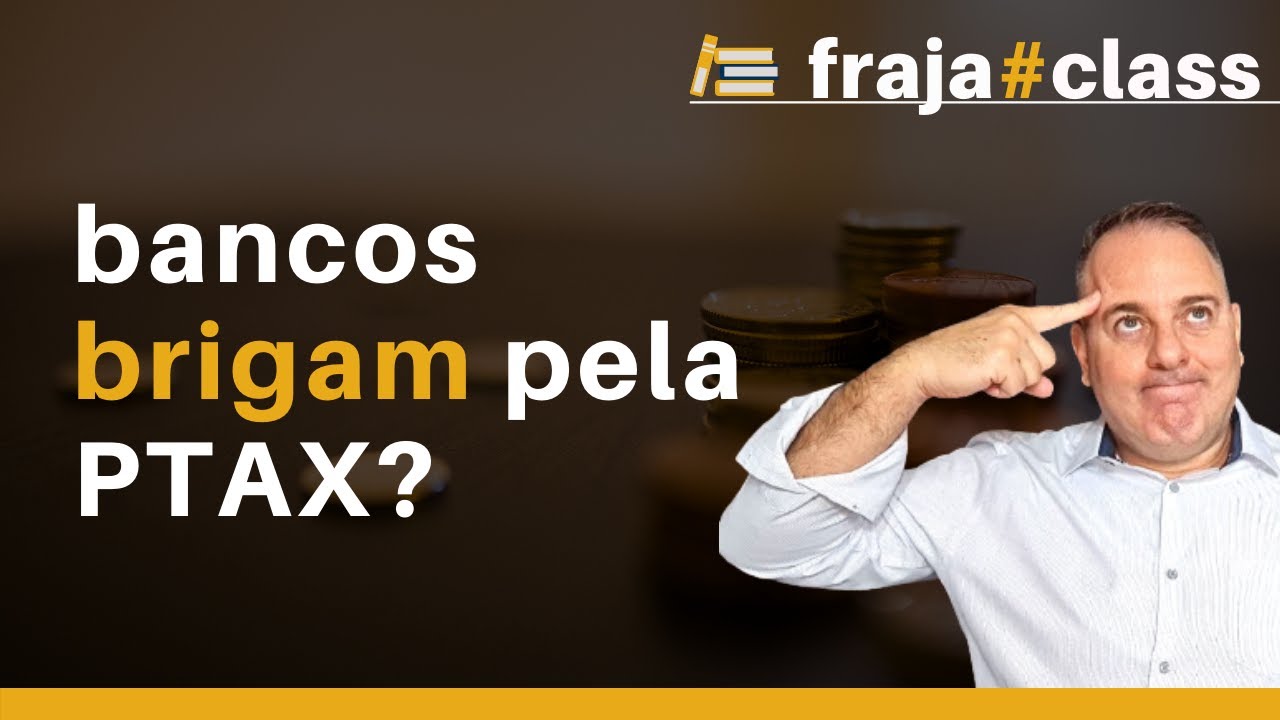 Por que os Bancos brigam pela PTAX