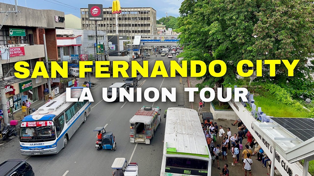 City of San Fernando Tour - The Leading City of La Union and Regional Center of Ilocos | Philippines