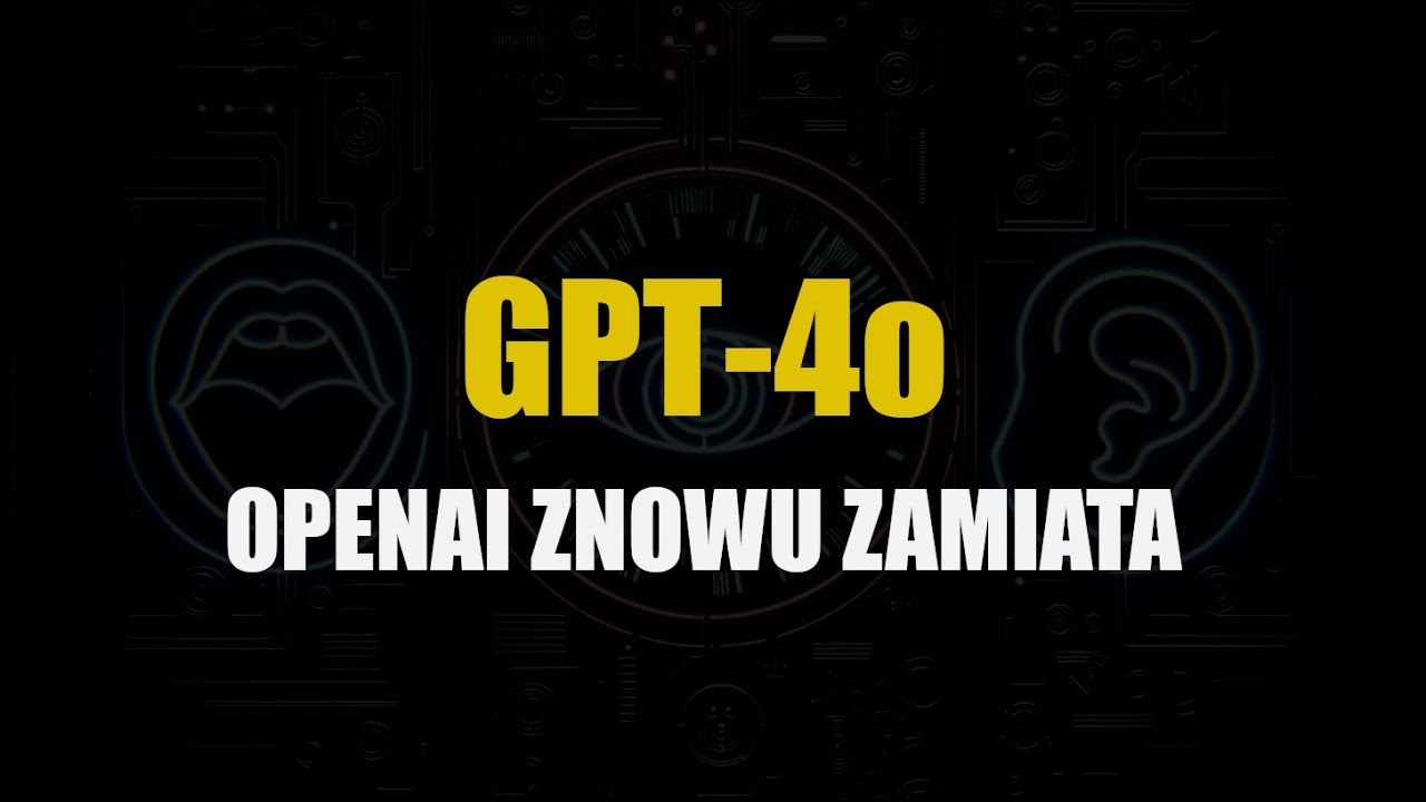 GPT-4o: Nowy model od OpenAI i kolejna mała rewolucja
