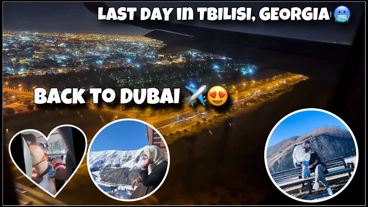 Last day in GEORGIA 🥶 Back to DUBAI | SIMRA VLOGS ❤️ | EPI. 15