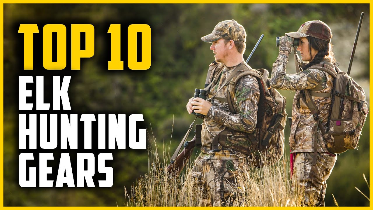 Top 10 Best Elk Hunting Gears On Amazon 2023