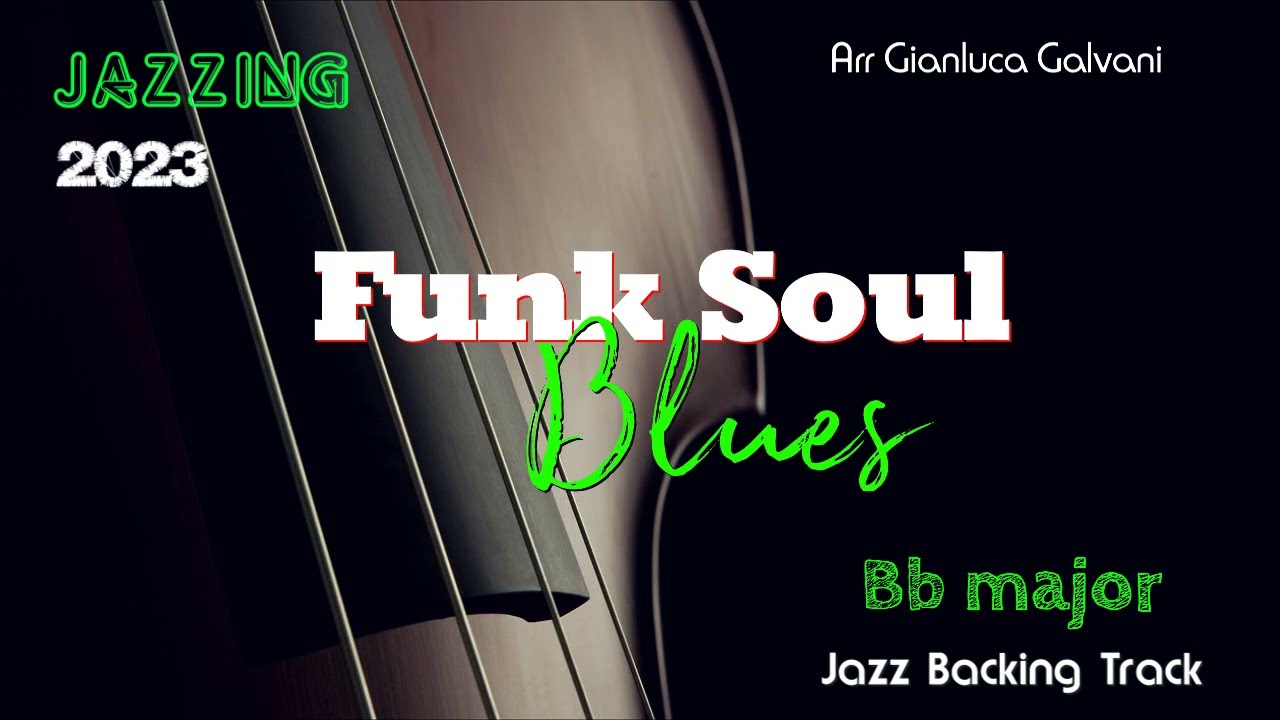 New Jazz Backing Tracks BLUES ( Bb ) FUNK SOUL Play Along Jazzing mp3 for Trumpet Trombon Tenor Sax