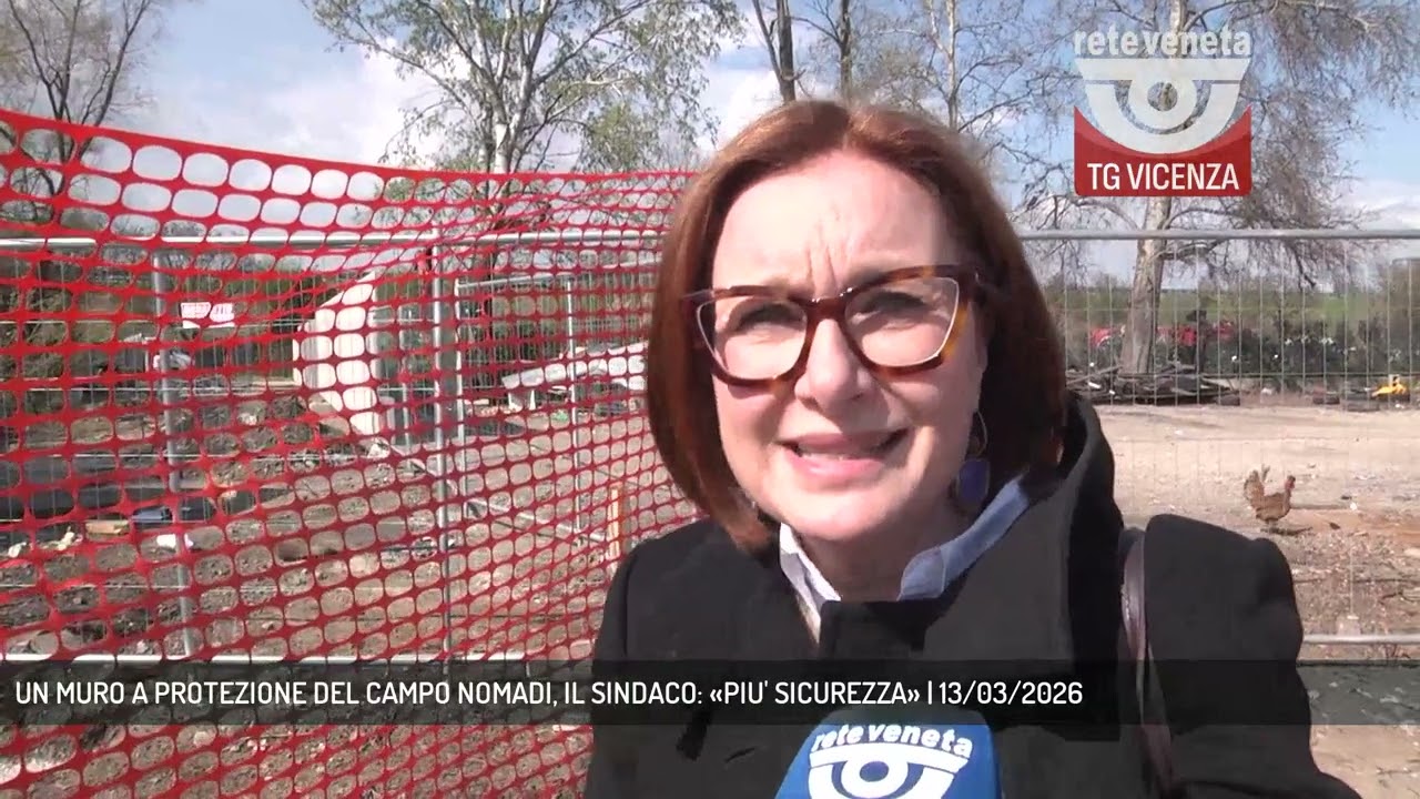 UN MURO A PROTEZIONE DEL CAMPO NOMADI, IL SINDACO: «PIU' SICUREZZA» | 13/03/2026
