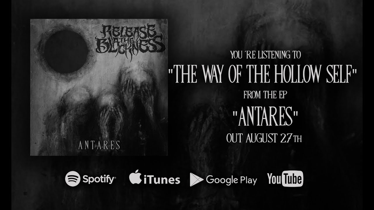 RELEASE THE BLACKNESS - The Way Of The Hollow Self (OFFICIAL AUDIO)