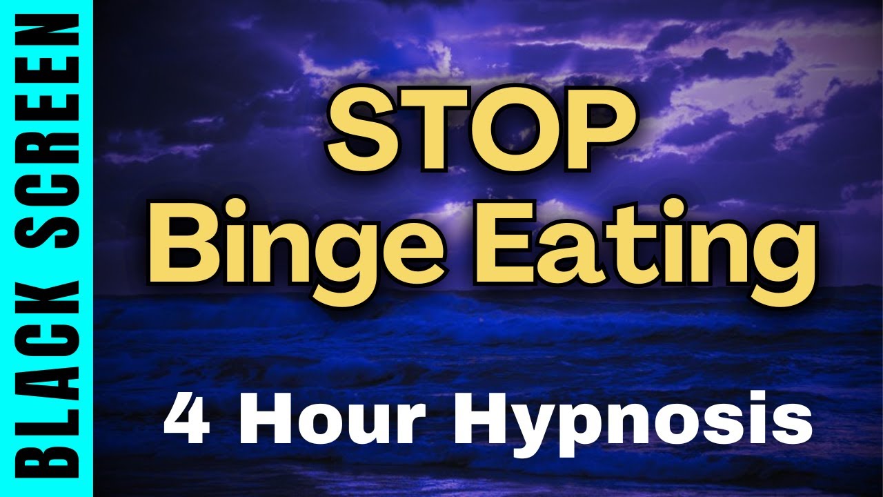 Sleep Hypnosis to Stop Binge Eating | 4 Hour Deep Sleep Session Black Screen