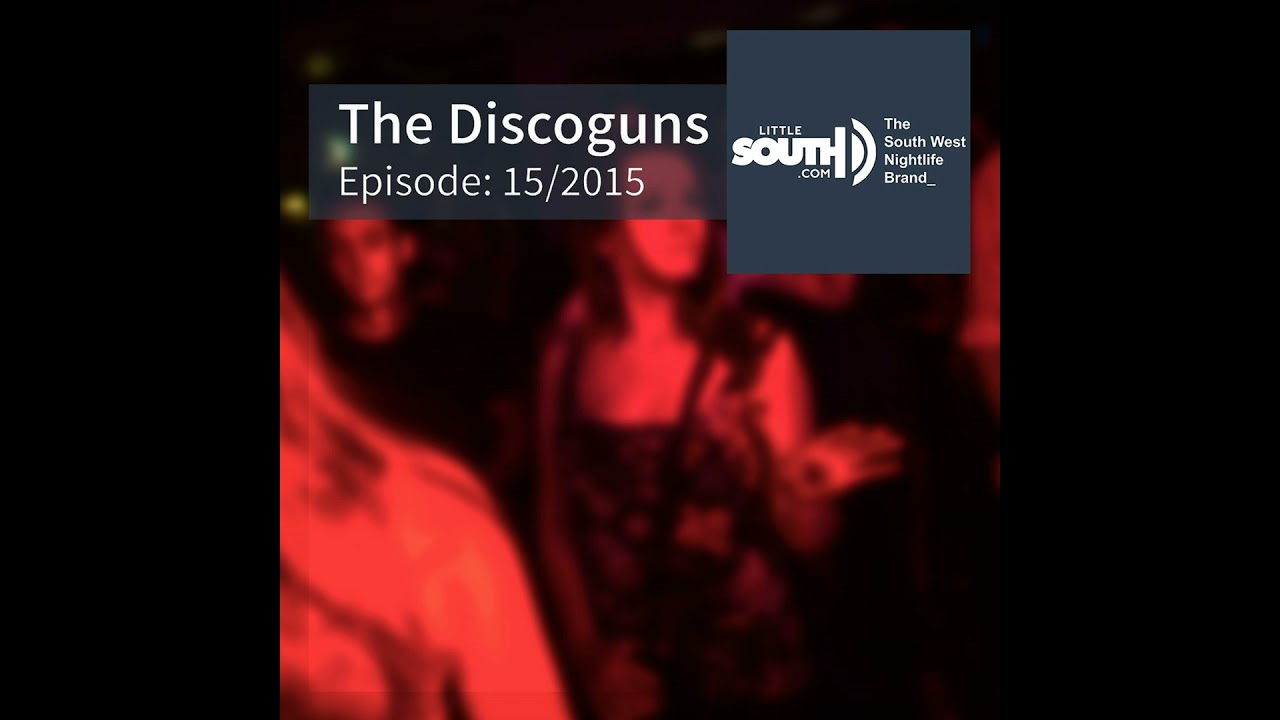 Episode 15/2015 - The Discoguns - Littlesouth podcast