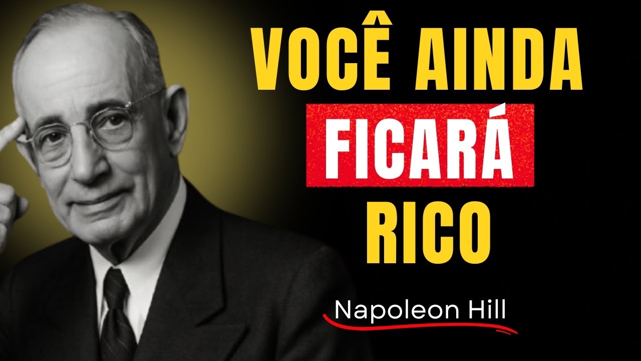 10 Indícios Que PROVAM Que VOCÊ FICARÁ RICO - NAPOLEON HILL