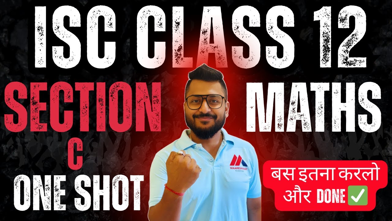 Section c in one shot | ISC Class 12 | Yash Maheshwari | Bas Itna hi karna hai