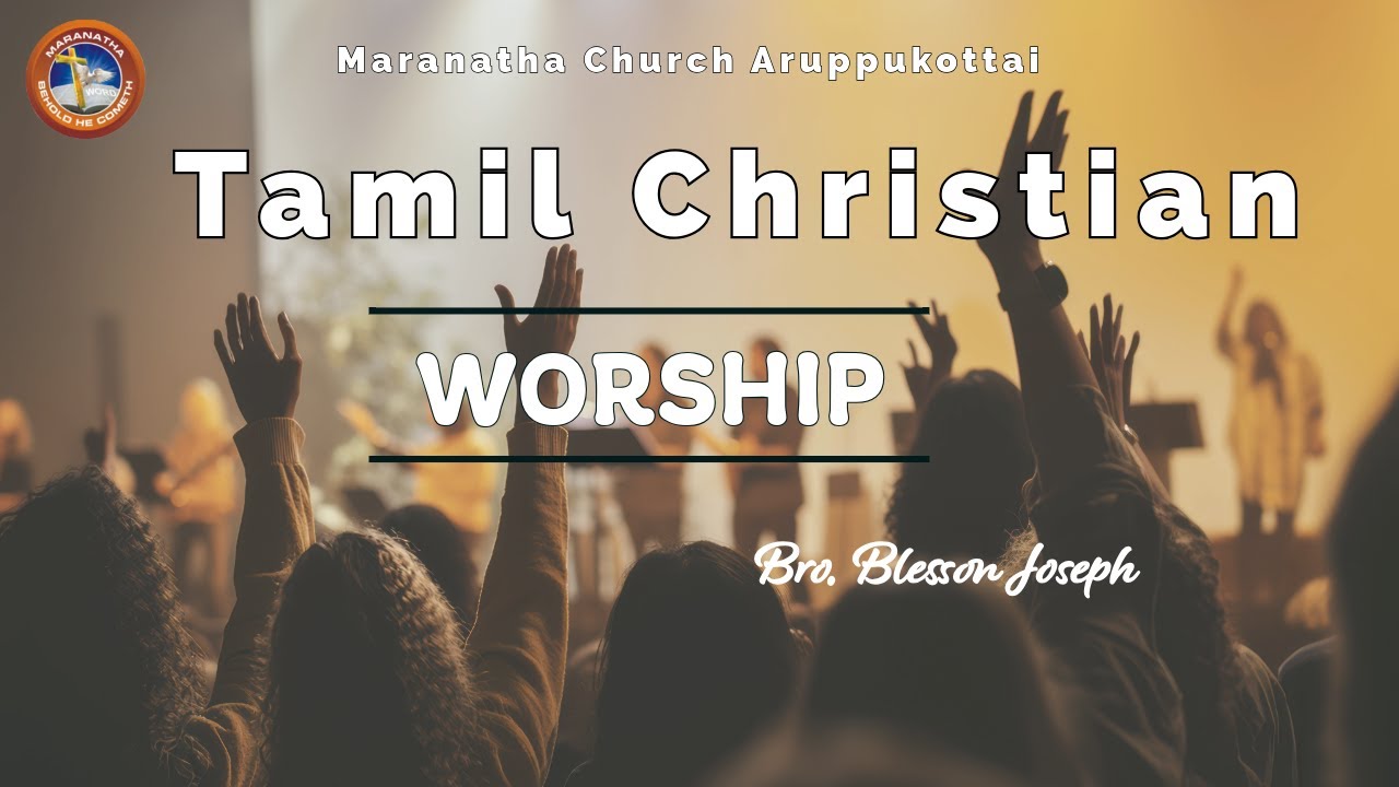 Tamil Christian Worship | Bro. Blesson Joseph 