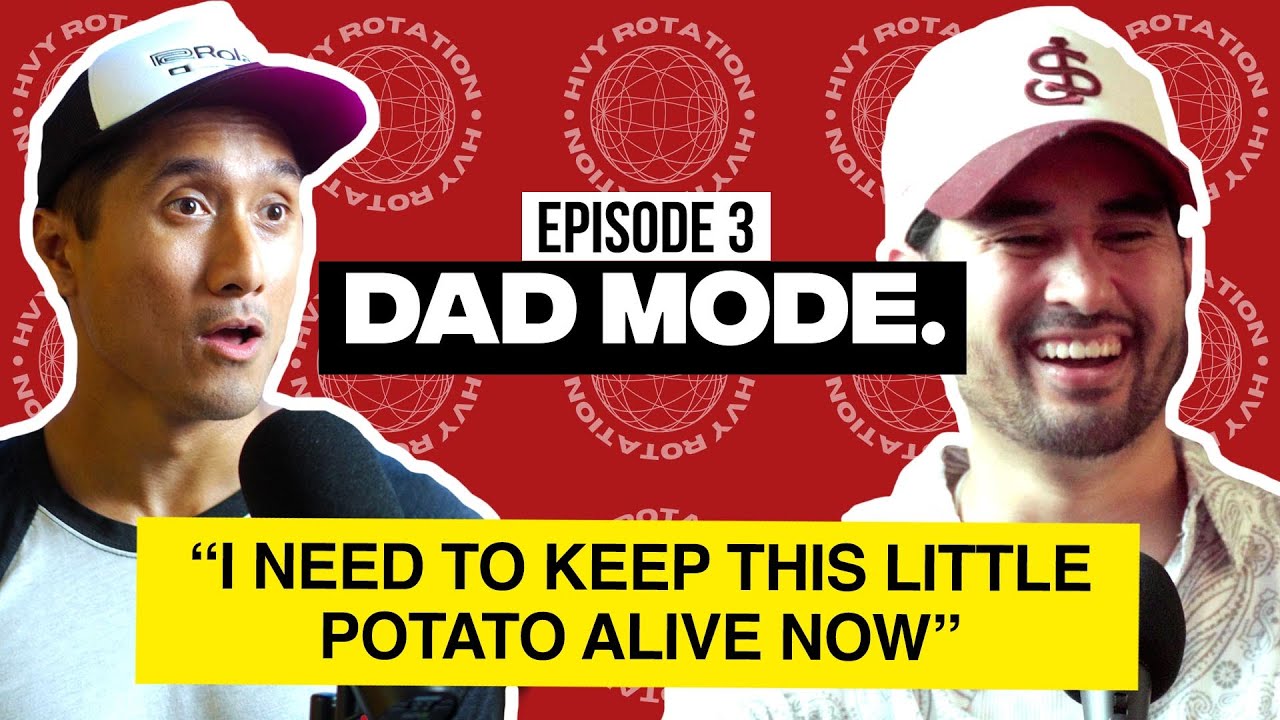 Dad Mode | Episode 3 | HVY Rotation Podcast