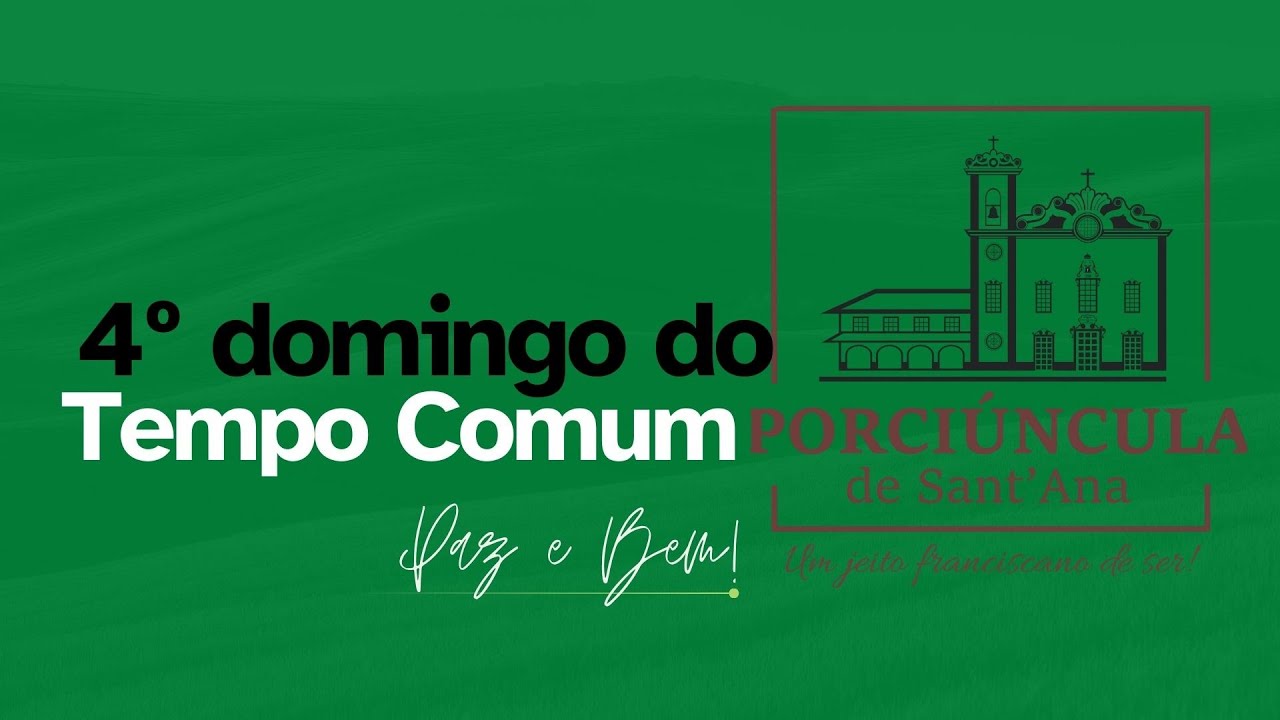 4º Domingo do Tempo Comum|  Missa ao vivo| 1º de fevereiro| Porciúncula Niterói