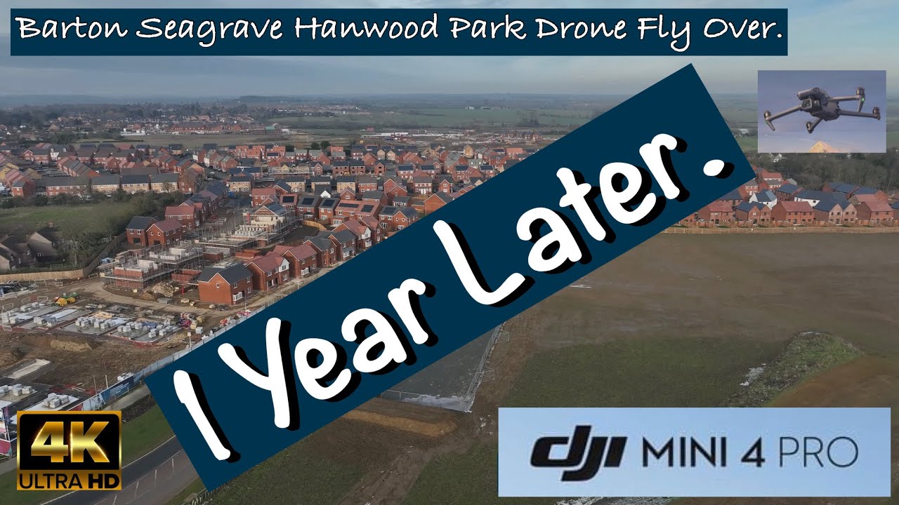 Hanwood Park Barton Seagrave Update | 1 Year On | Beautiful 4K Drone Footage | DJI Mini 4 Pro