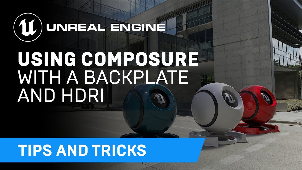 Using Composure with a Backplate and HDRI | Tips & Tricks | Unreal Engine