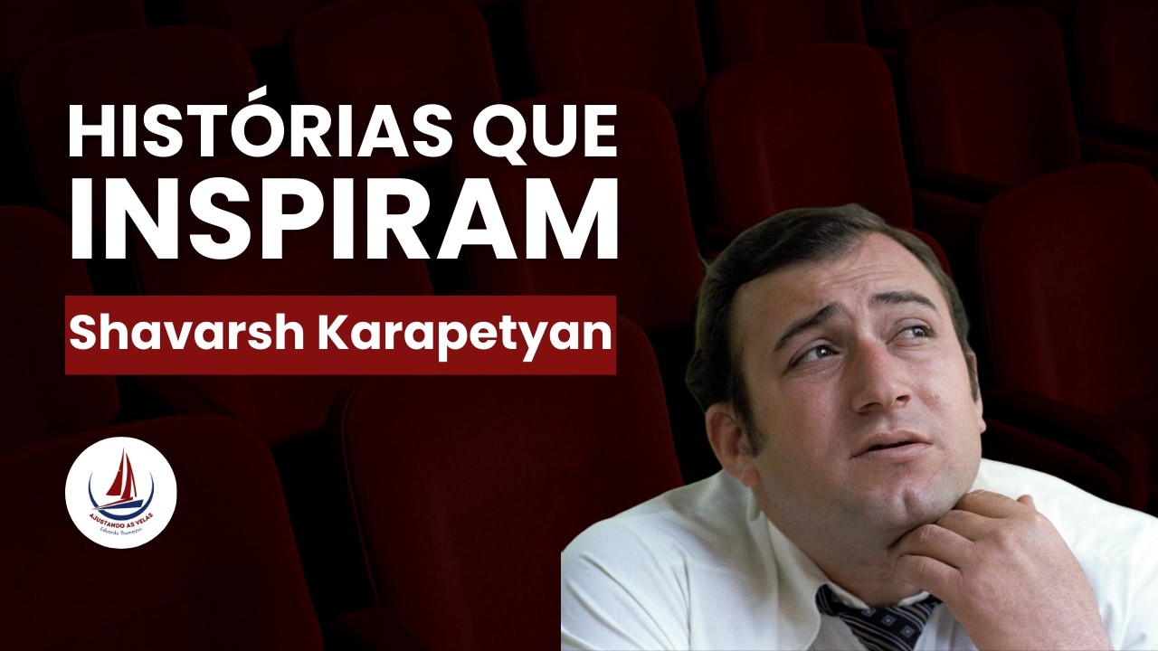 A incrível história de Shavarsh Karapetyan - Histórias que Inspiram