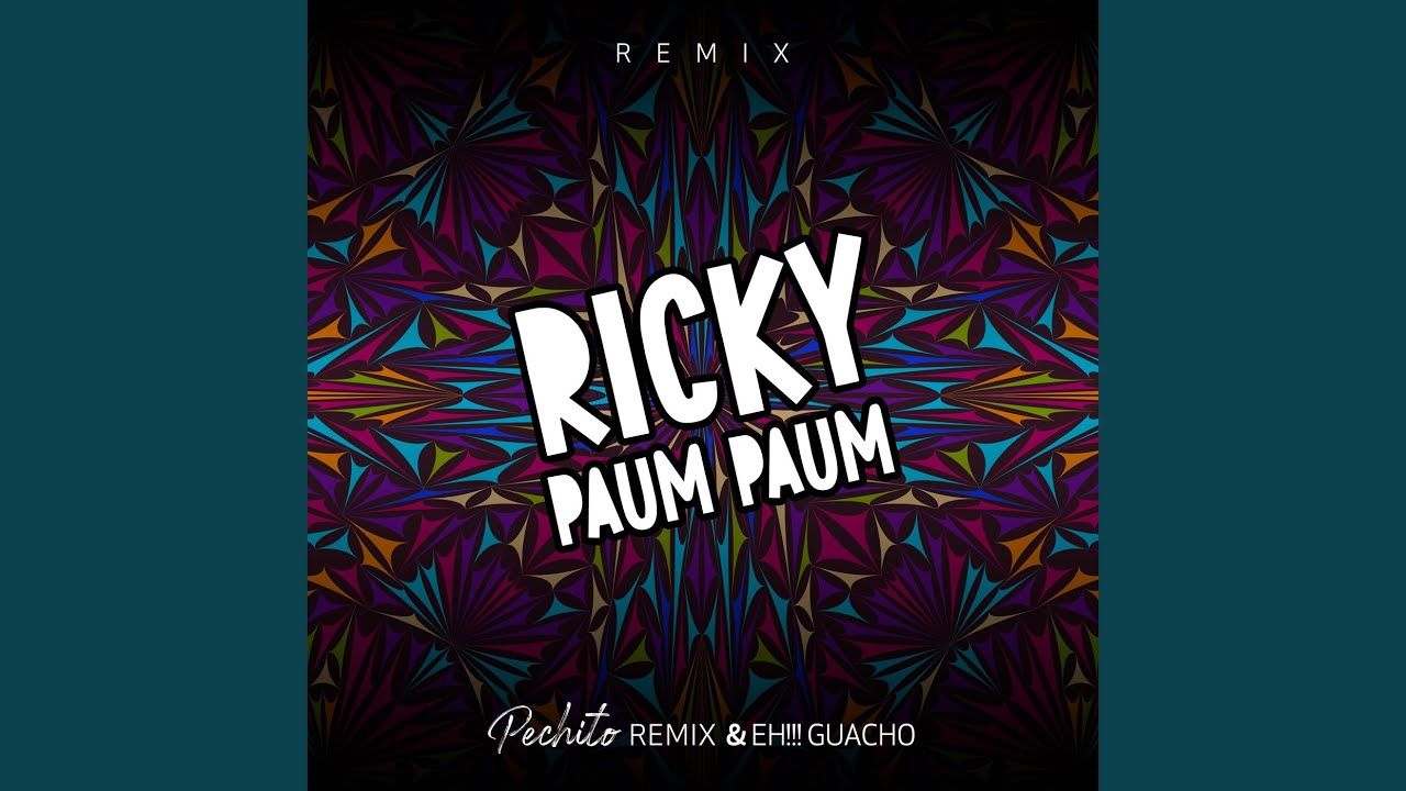 Ricky Paum Paum (Remix)