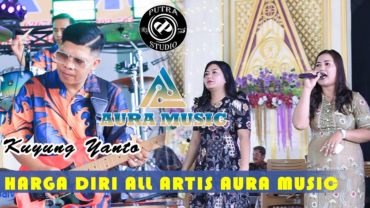 Louncing AURA MUSIC FT KUYUNG YANTO-All Artis HARGA DIRI