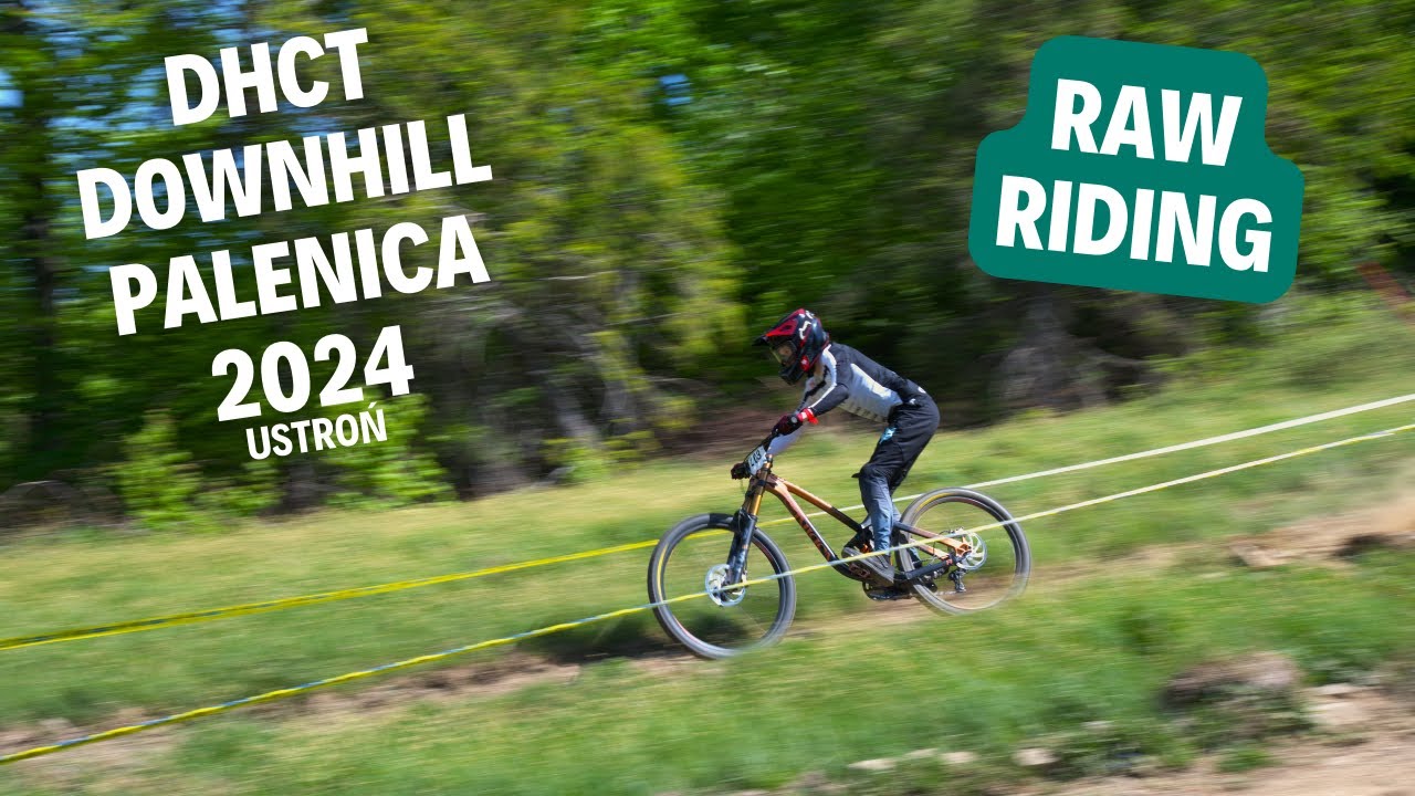 Wyścig DHCT Downhill Palenica Bike Park 2024 - RELACJA RAW