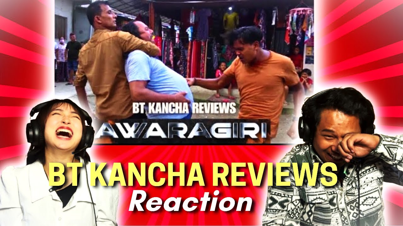 Awaragiri || BT Kancha Reviews ( Reaction video ) | BT Kancha