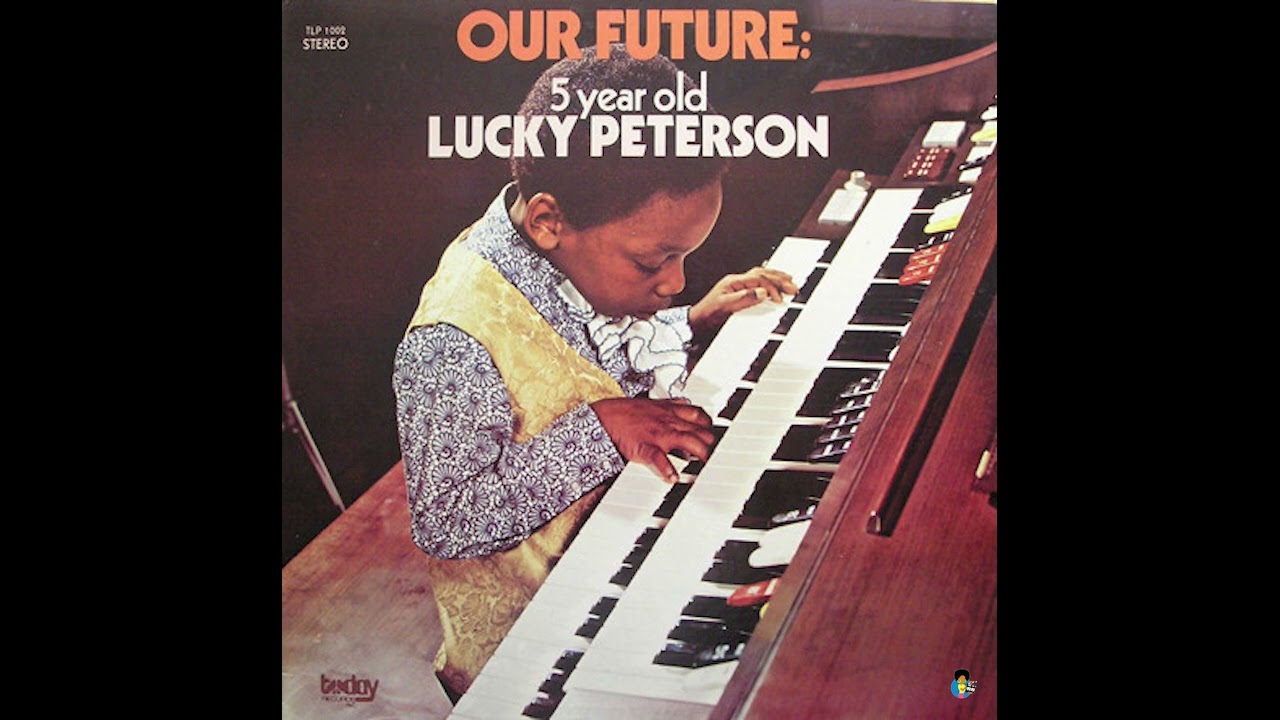 Lucky Peterson - Our Future (1971) | Patrick Adams