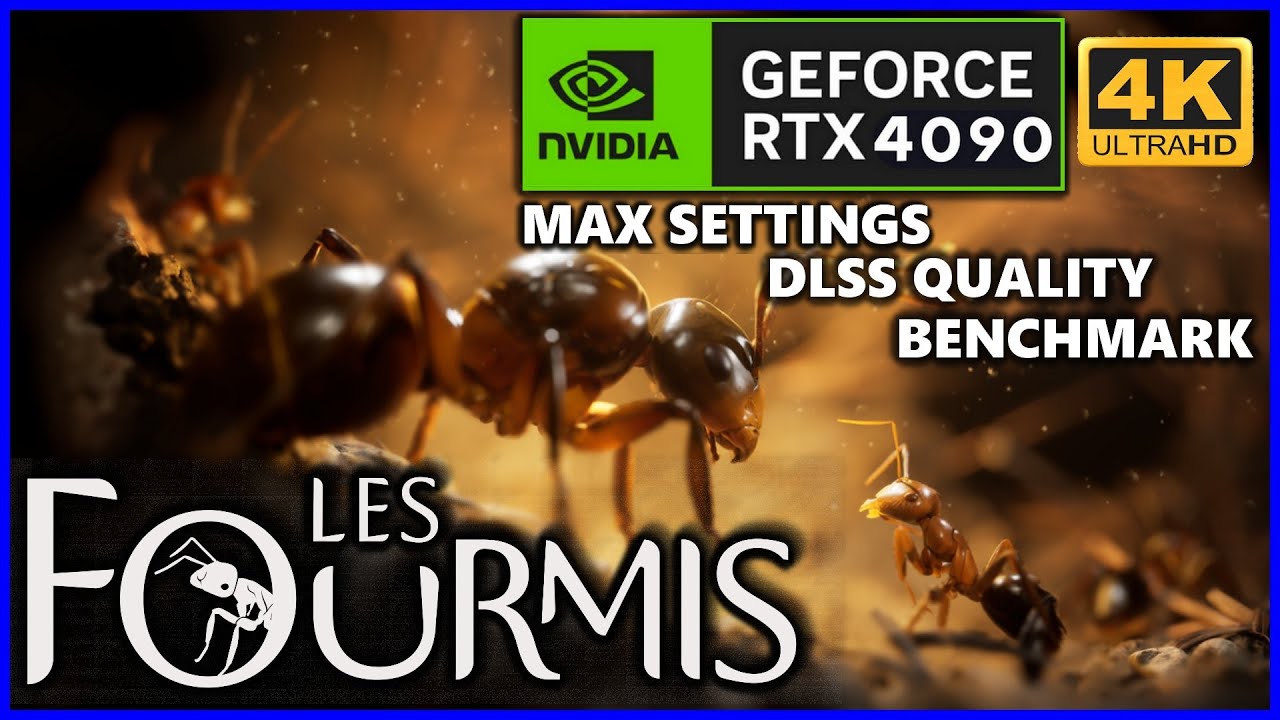 RTX 4090 4K Max Settings - LES FOURMIS - EMPIRE OF THE ANTS - Benchmark FPS No Comment