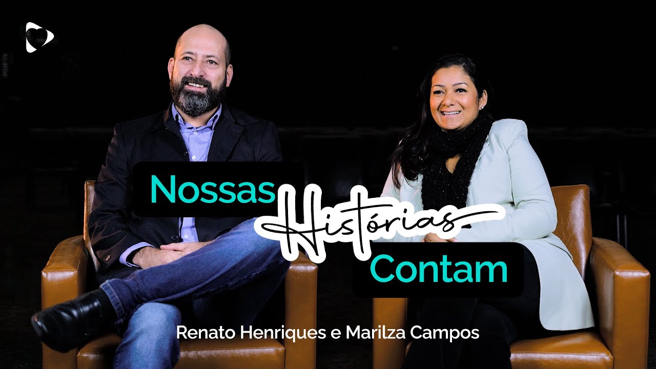 Nossas Histórias Contam | Prs Renato e Marilza