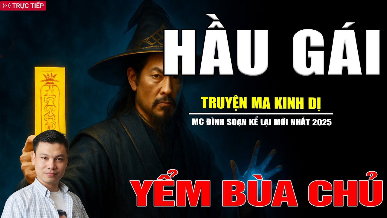 TRUYỆN MA ĐÌNH SOẠN: HẦU GÁI YỂM BÙA CHỦ | TUYỂN TẬP TRUYỆN MA HAY NHẤT MC ĐÌNH SOẠN