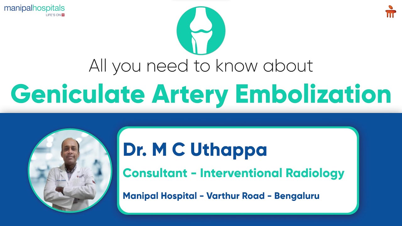 Know about Geniculate Artery Embolization | Dr. M C Uthappa | Manipal Hospital Varthur Road