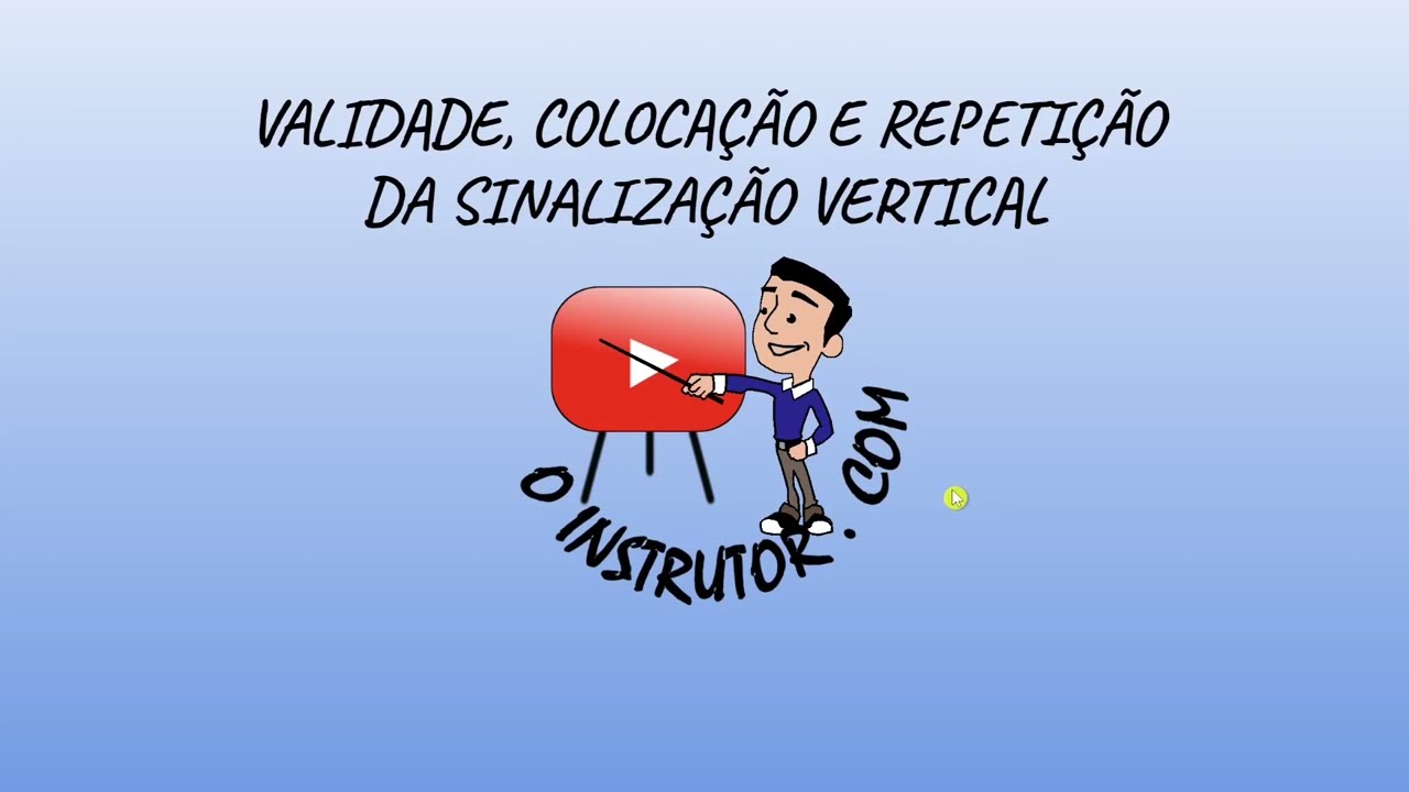 validade, colocação e repetição da sinalização