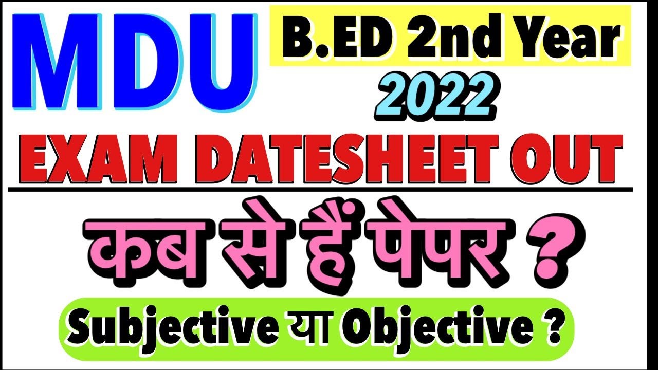 MDU 2022 | B.ED 2nd Year Exam DateSheet Released | MDU latest Update #rupali