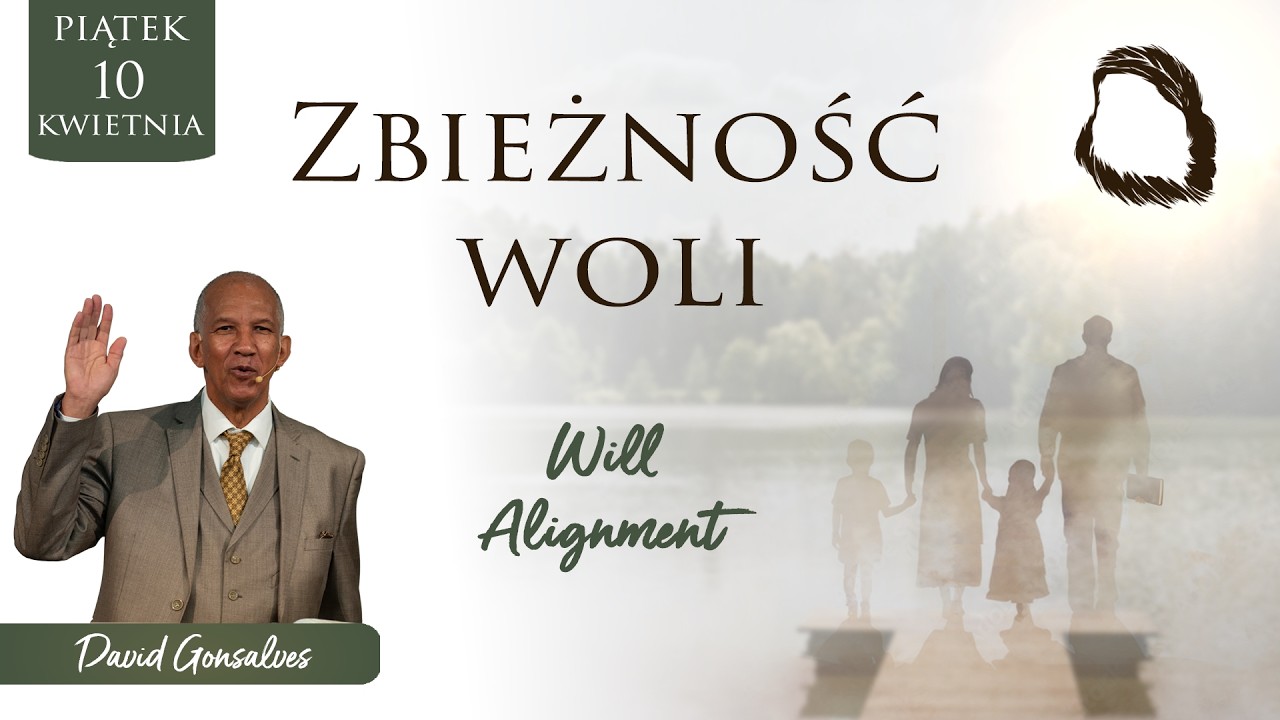 10.04.2026 &ndash; David Gonsalves &ndash; Zbieżbość woli | Will Alignment