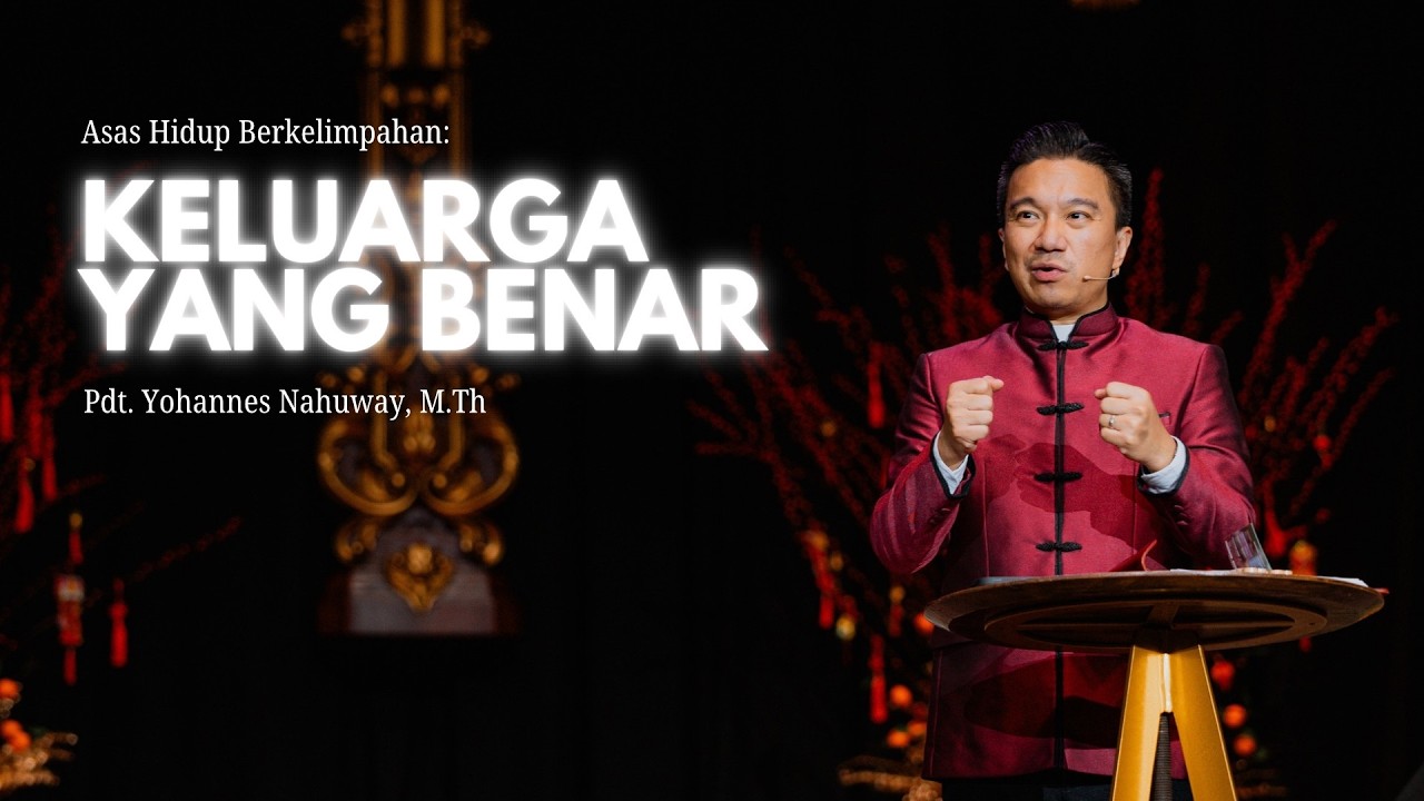 Keluarga Yang Berkelimpahan - Pdt. Yohannes Nahuway, M.Th
