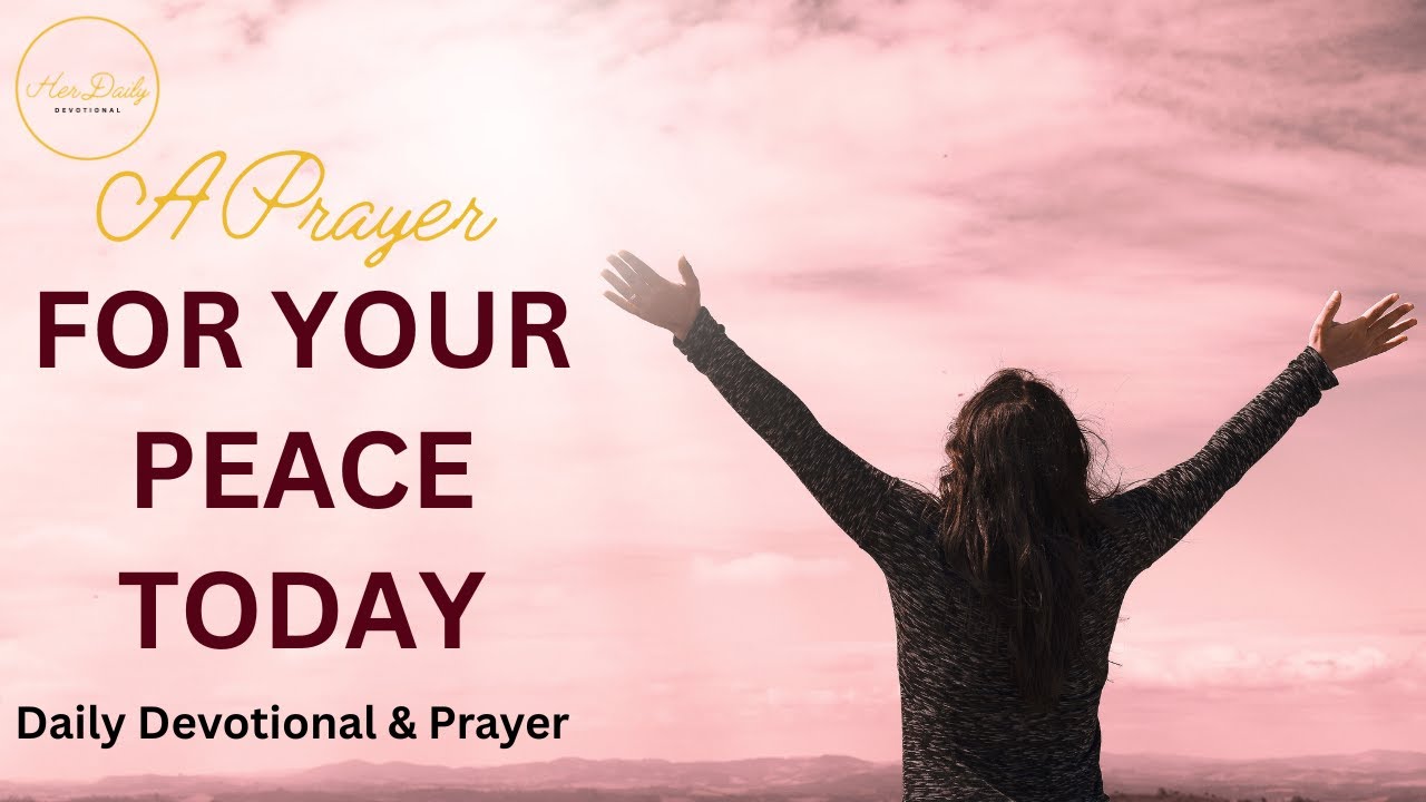 When You Feel Overwhelmed: A Prayer for Peace (Daily Devotional & Prayer)