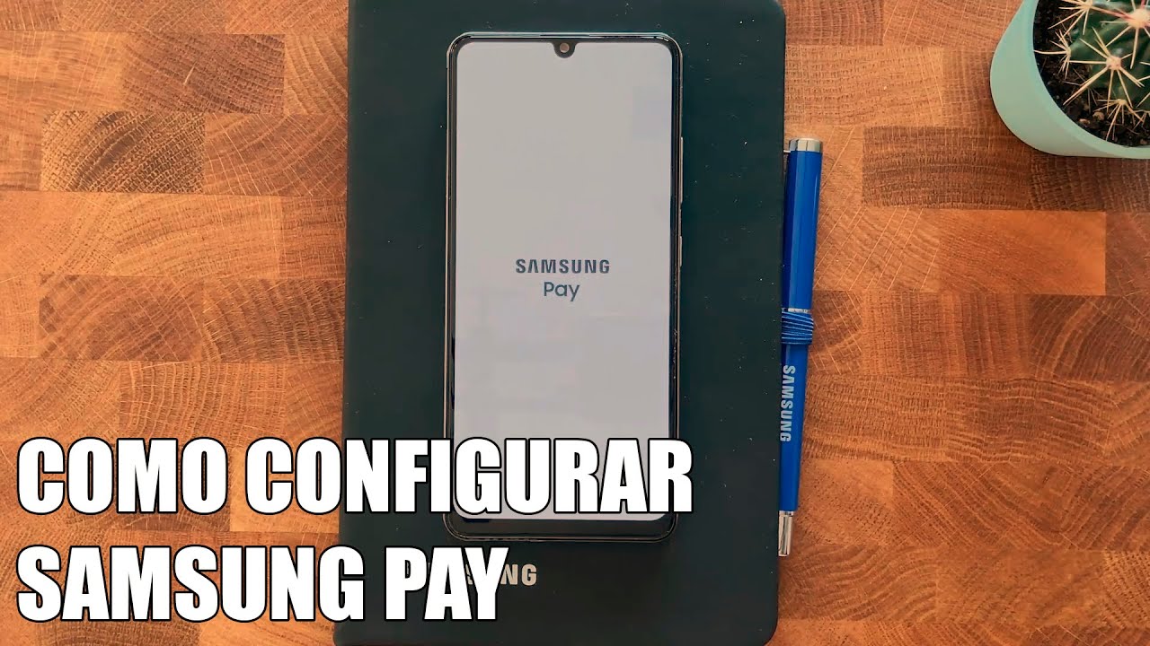Como Configurar Samsung Pay