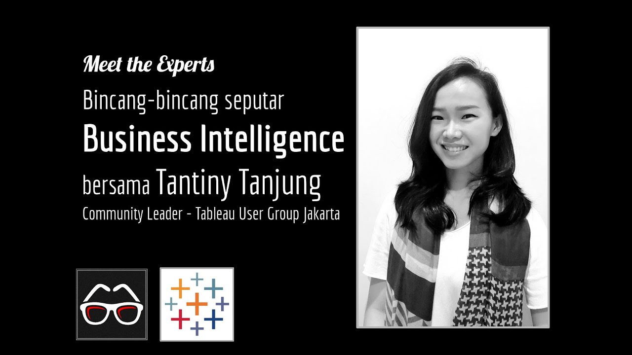 Apa itu Business Intelligence? | Tantiny Tanjung | Community Leader | Tableau User Group Jakarta