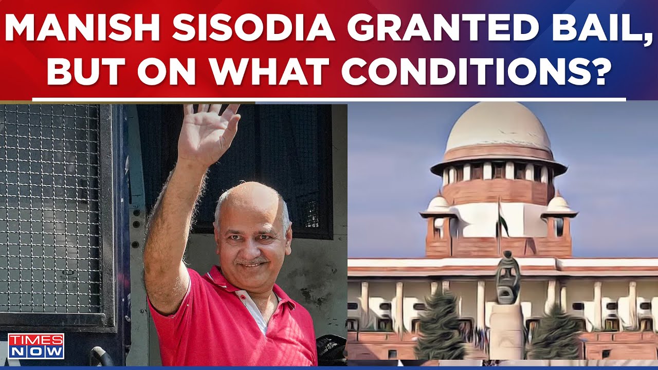 Manish Sisodia Granted Bail After 531 Days In Jail; What Are The Supreme Court's Conditions?