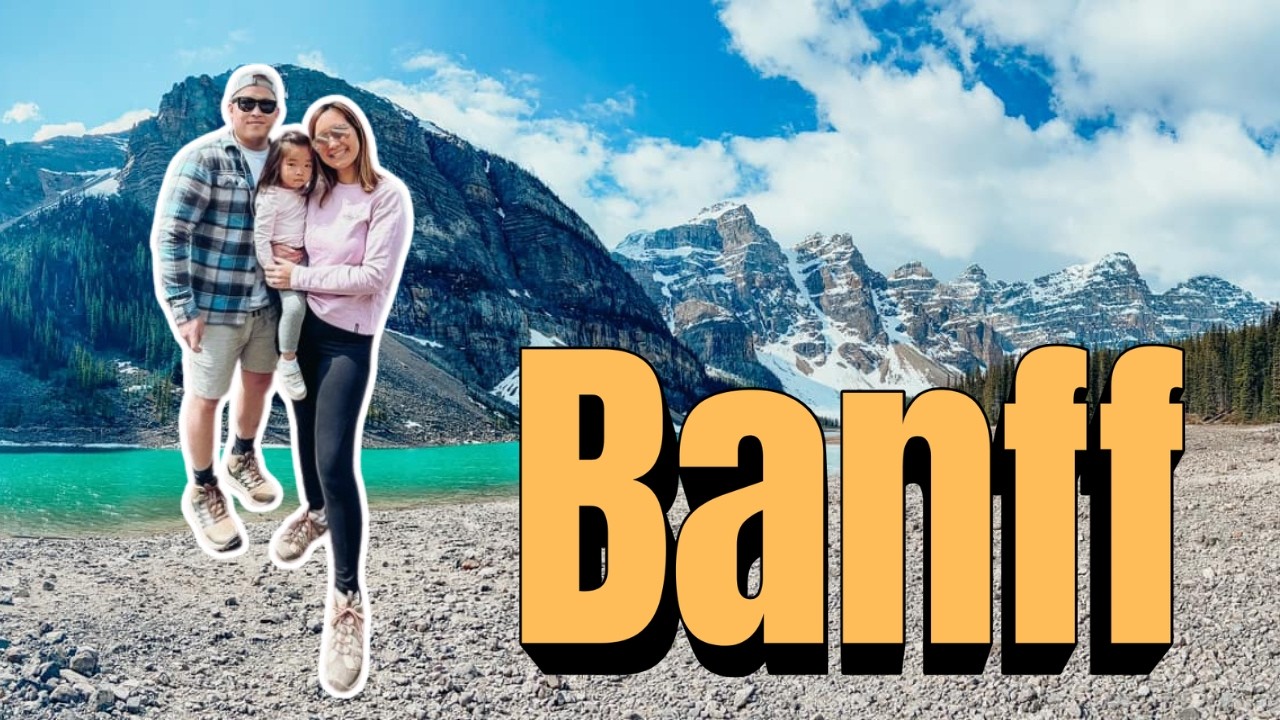 Travel to Banff, Canada w/ a Toddler | TRAVEL VLOG | TWT