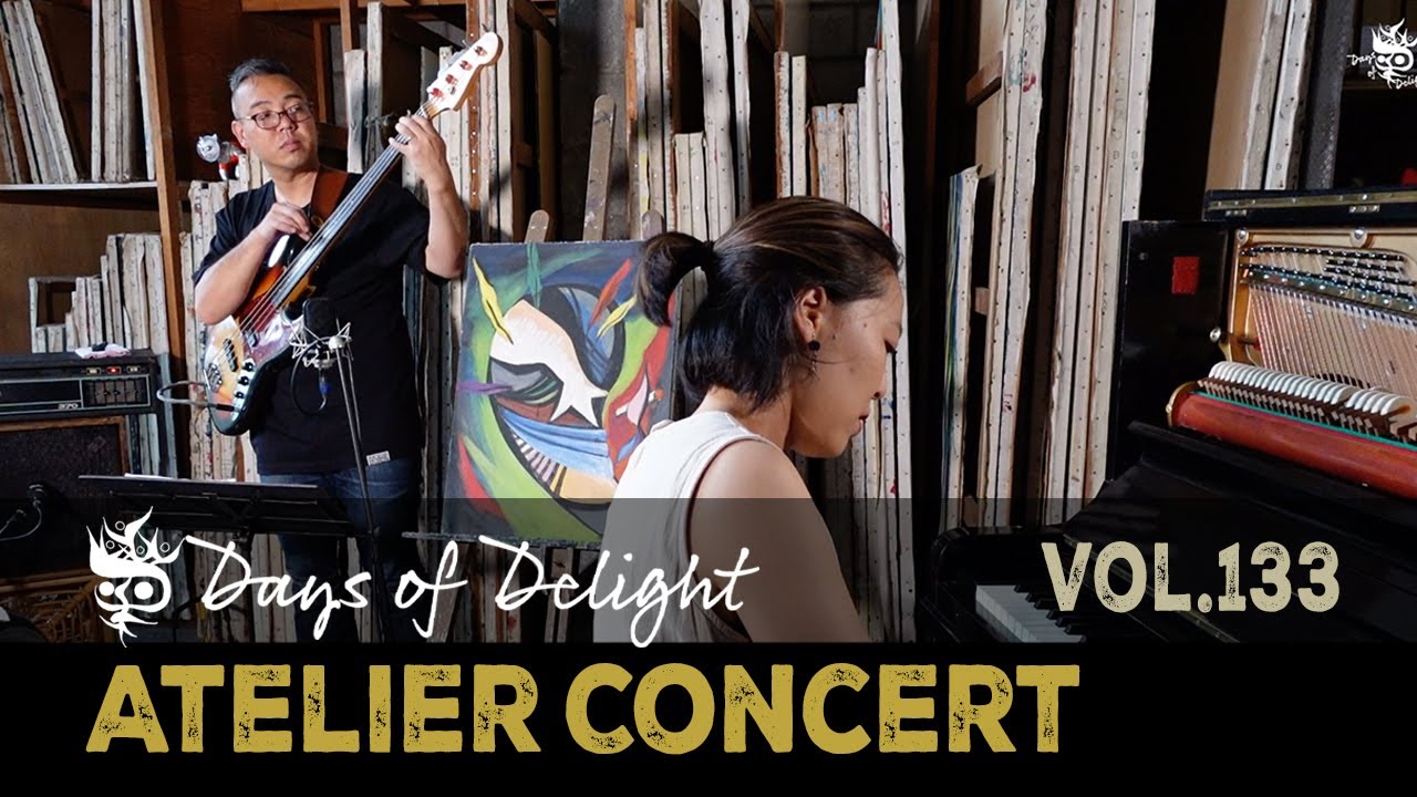 永武幹子＋織原良次「Go Down the River」―Days of Delight Atelier Concert― vol.133