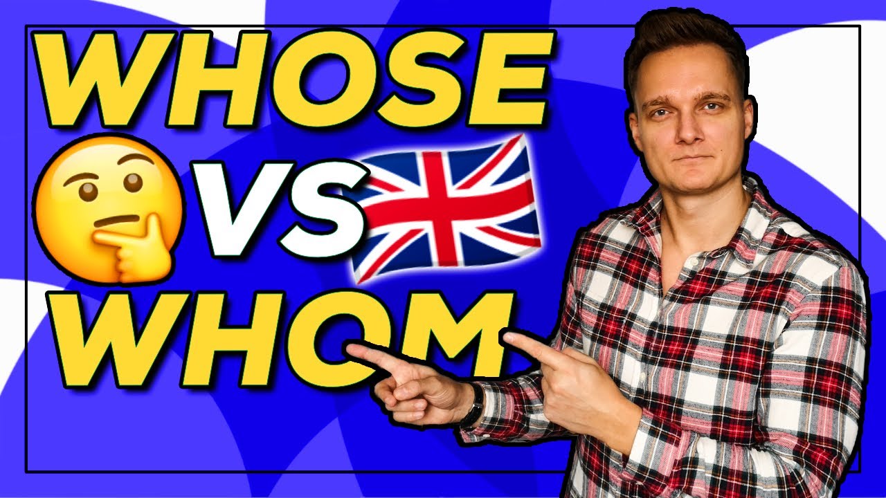 WHOSE vs WHOM - Relative Clauses & Pronouns erklärt, Beispiele + Übungen | Englisch lernen