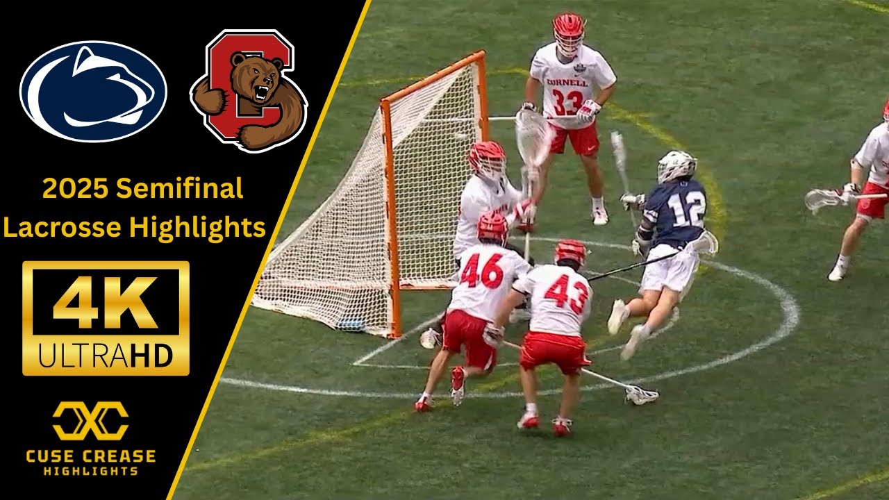 2025 Semifinal Penn State vs Cornell 4K Highlights