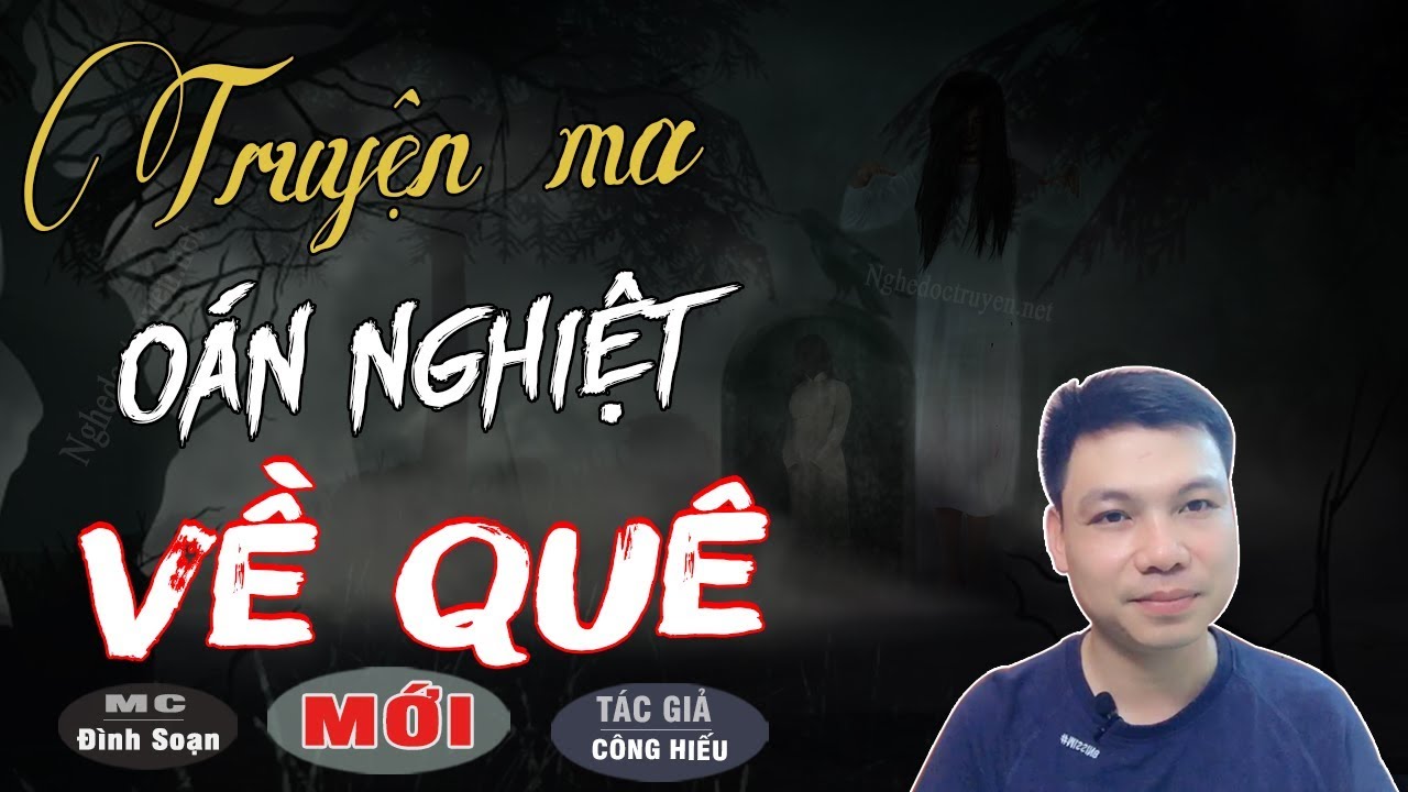 [HÃI] OÁN NGHIỆT VỀ QUÊ 😱 Truyện Ma Có Thật Mới Nhất Đình Soạn Kể