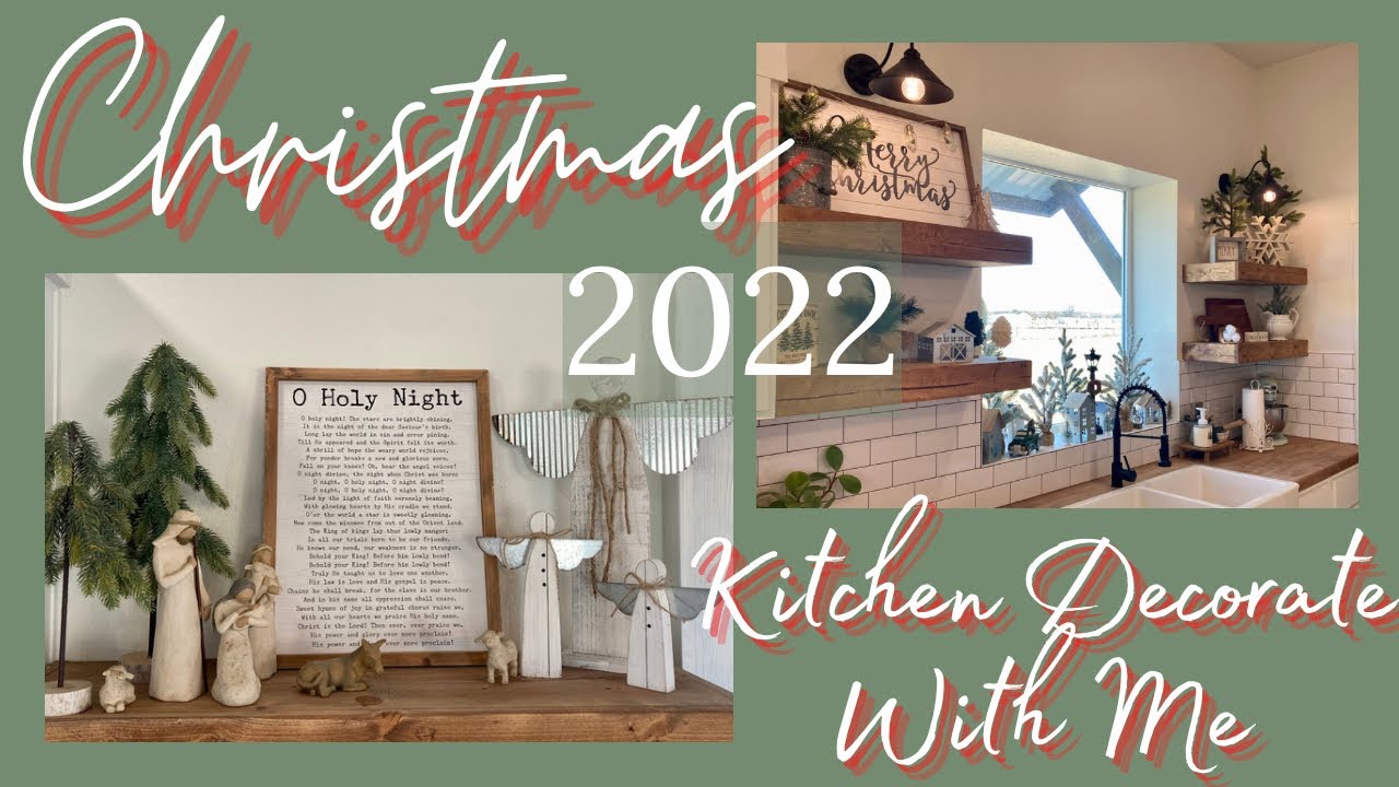 Christmas Decorate With Me 🎄 Kitchen Christmas Decor 2022 🔔Farmhouse Christmas Decor 🎁